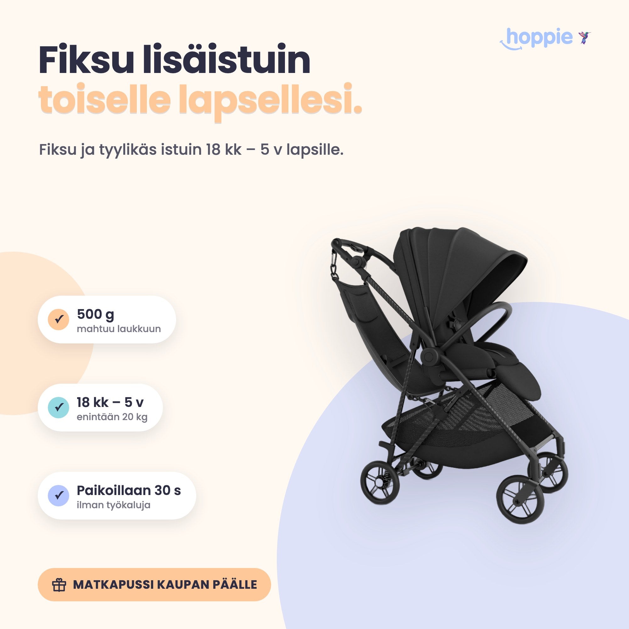 Hoppie – Fiksu lisäistuin toiselle lapsellesi. Fiksu ja tyylikäs istuin 18 kk – 5 v lapsille.